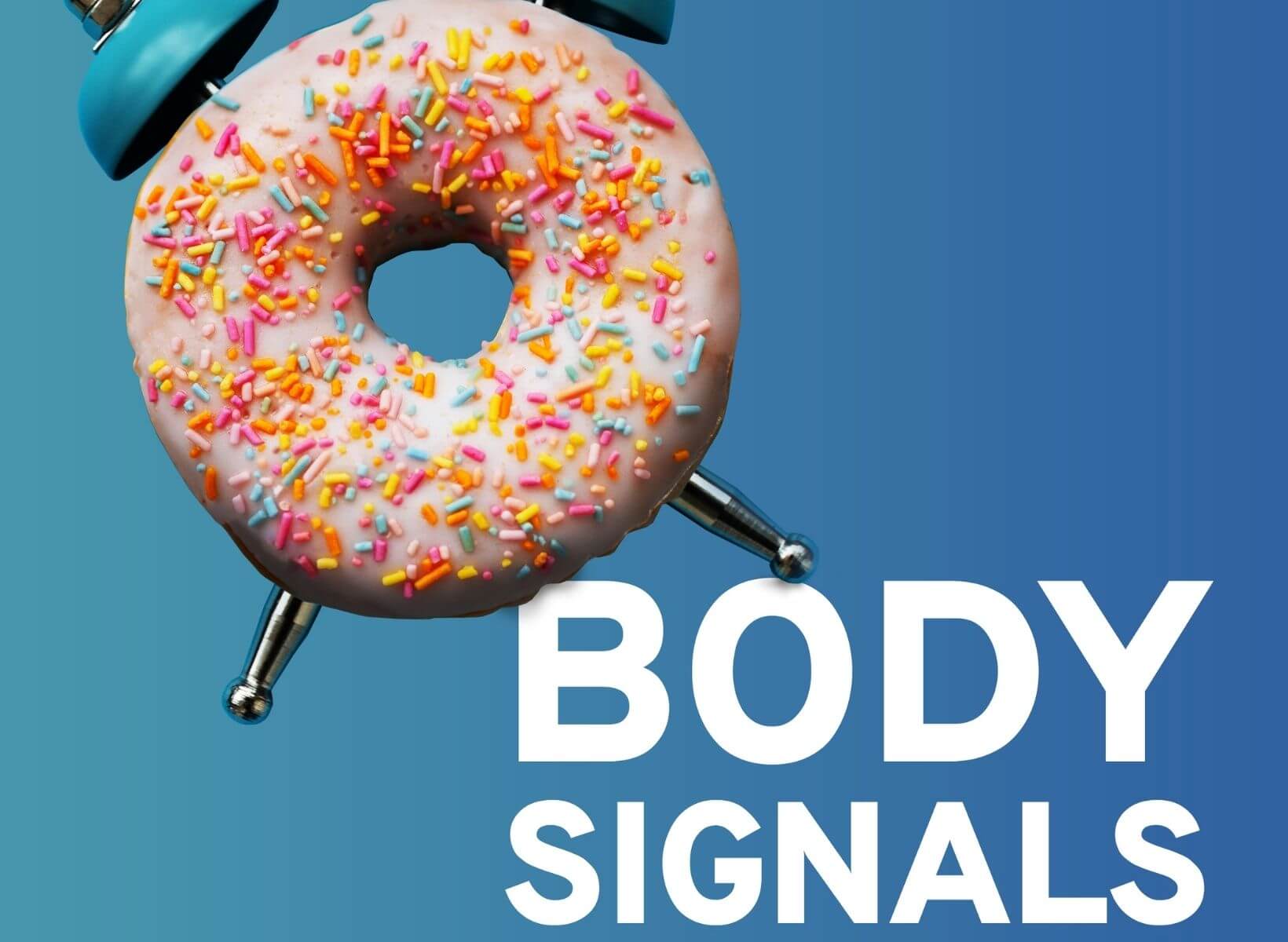 Body Signals podcast image of an alarm clock whose face is a frosted donut with sprinkles