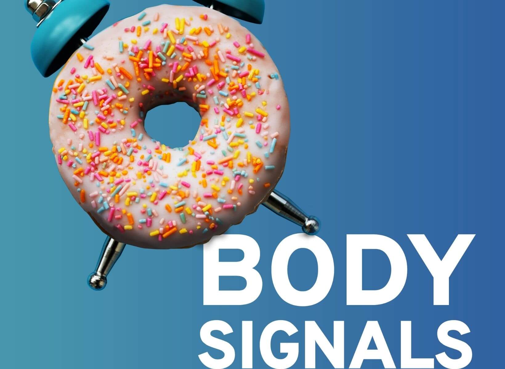 The Body Signal podcast image with a donut as the face of an alarm clock